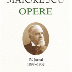 Titu Maiorescu. Opere. Jurnal (IV) - Hardcover - Academia Română, Titu Maiorescu - Fundația Națională pentru Știință și Artă