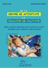 DE LA CENTRE DE ACTIVITATE LA EDUCA?IE DE CALITATE foto