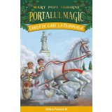 Cursa De Care La Olimpiada. Portalul Magic Nr. 16. Ed. 2, Mary Pope Osborne - Editura Paralela 45