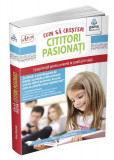 Cum să creștem cititori pasionați. 5 pași simpli pentru a excela la școală și &icirc;n viață. Ghiduri pentru părinți - Paperback - St&eacute;phane Barbas - Gama