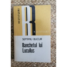 Banchetul lui Lucullus- Septimiu Bucur