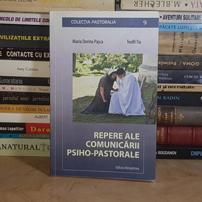 TEOFIL TIA - REPERE ALE COMUNICARII PSIHO-PASTORALE , CLUJ-NAPOCA , 2020 *