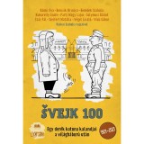 Svejk 100 - Egy der&eacute;k katona kalandjai a vl&aacute;gh&aacute;bor&uacute; ut&aacute;n - B&aacute;nki &Eacute;va