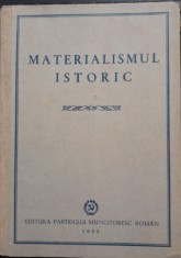 1952 F. V. CONSTANTINOV - MATERIALISMUL ISTORIC (prima editie rom, cartonata)