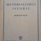 1952 F. V. CONSTANTINOV - MATERIALISMUL ISTORIC (prima editie rom, cartonata)