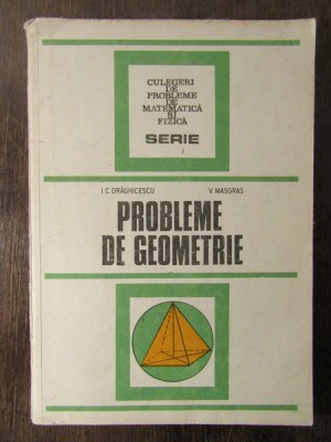 PROBLEME DE GEOMETRIE-I.C.DRAGHICESCU foto