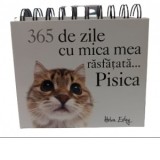 Calendarul 365 de zile cu mica mea rasfatata... Pisica - Ioana Vacarescu, Helen Exley