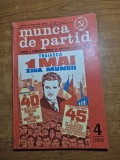 revista munca de partid - aprilie 1984 - revista a comitetului central al partidului comunist roman