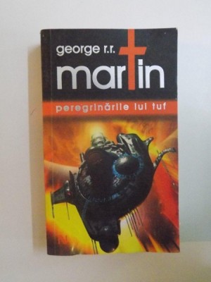 PEREGRINARILE LUI TUF de GEORGE R. R. MARTIN , EDITURA NEMIRA foto