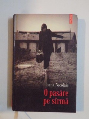O PASARE PE SARMA de IOANA NICOLAIE 2008 foto