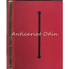 Circuite Logice Si Automatizari Secventiale - P. Naslin - Tiraj: 2340 Exemplare