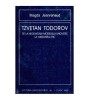 Magda Jeanrenaud, Tzvetan Todorov - De la hegemonia modelului (Eseu, 1999, 412 pagini)