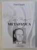 Lucian Blaga - Metafizica/ Petre Iosub