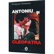 Francois Chamoux - Antoniu si Cleopatra foto