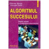 Gabriela Bancila, Gh. Zamfir - Algoritumul succesului - Repere acutale in invatamantul preuniversitar - 107859