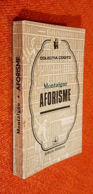 Aforisme - Montaigne ____ Editura Albatros, Colectia Cogito 1977 foto