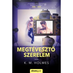 Megt&eacute;vesztő szerelem - K. M. Holmes