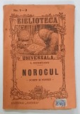 NOROCUL de LIVIU REBREANU , SCHITE SI NUVELE , EDITIE INTERBELICA