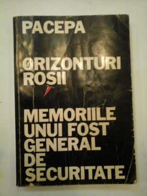 PACEPA - ORIZONTURI ROSII - Editura Ziarului UNIVERSUL New York 1988 foto