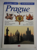 PRAGUE A Pictorial Guide to the Historic City