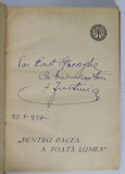 DEDICATIA PATRIARHULUI JUSTINIAN MARINA PE VOLUMUL &#039; PENTRU PACEA A TOATA LUMEA &#039; , 1957