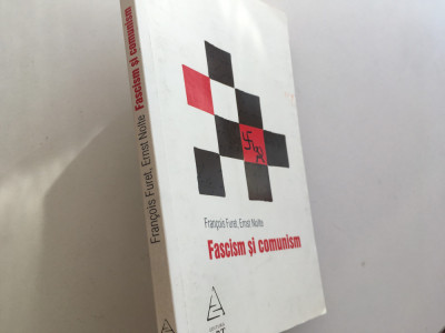 FRANCOIS FURET/ ERNST NOLTE, FASCISM SI COMUNISM. EDITURA ART 2007 foto