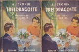 A. J. Cronin - Trei dragoste. Traducere de Jul. Giurgea, 2 volume (1942)