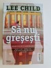 Lee Child - SA NU GRESESTI - politist