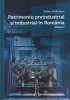 Patrimoniu preindustrial si industrial in Romania. Volumul V - Volker Wollmann, 2015