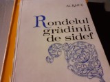 RONDELUL GRADINII DE SIDEF - AL. RAICU, ED EMINESCU 1974, 64 PAG, TIRAJ 350