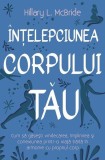 &Icirc;nțelepciunea corpului tău - Paperback brosat - Hillary L. McBride - Herald