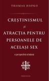 Crestinismul si atractia pentru persoanele de acelasi sex - Thomas Hopko, Editura Theosis