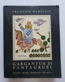 Gargantua și Pantagruel - Francois Rabelais (ilustrații de Benedict Gănescu) - ediție bibliofilă
