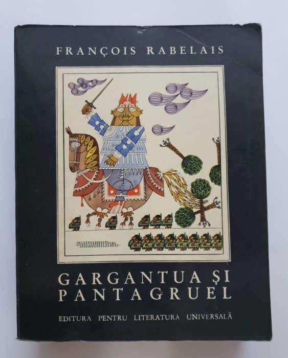 Gargantua și Pantagruel - Francois Rabelais (ilustrații de Benedict Gănescu) - ediție bibliofilă