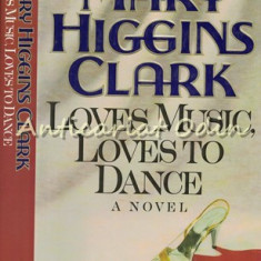 Loves Music, Loves To Dance - Mary Higgins Clark