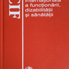 CLASIFICAREA INTERNATIONALA A FUNCTIONARII, DIZABILITATII SI SANATATII (CIF)-OMS GENEVA