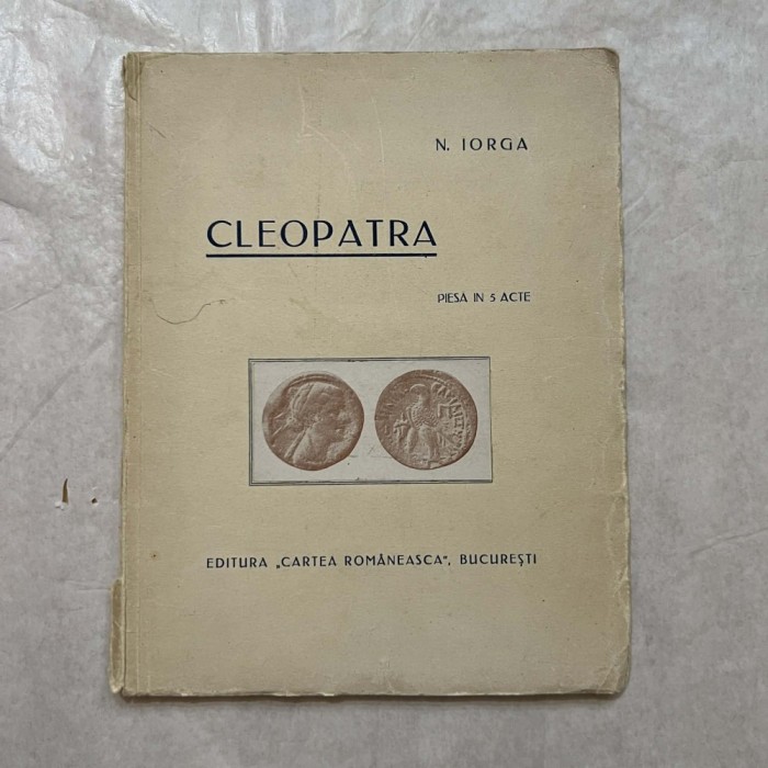 N. Iorga - Cleopatra - Piesa in 5 acte - 1928