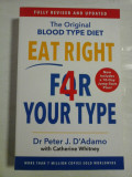 The Original BLOOD TYPE DIET * EAT RIGHT FOR 4 YOUR TYPE - P. J. D&#039;ADAMO &amp; C. WHITNEY