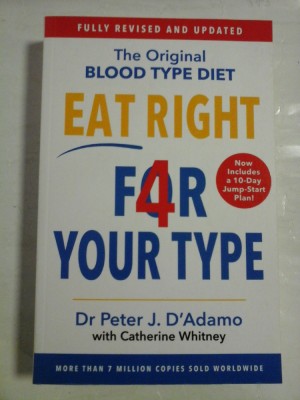 The Original BLOOD TYPE DIET * EAT RIGHT FOR 4 YOUR TYPE - P. J. D&amp;#039;ADAMO &amp;amp; C. WHITNEY foto