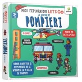 Let&amp;amp;#039;s go! La statia de pompieri