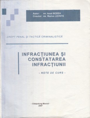 Ionel Bodea, Marius Leonte - Infractiunea si constatarea infractiunii foto