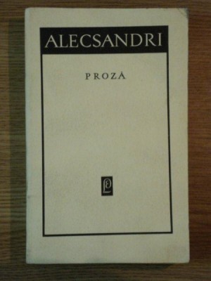 PROZA de VASILE ALECSANDRI , 1967 foto