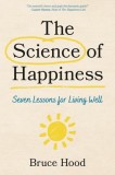 The Science of Happiness: Seven Lessons for Living Well