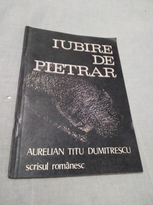 IUBIRE DE PIETRAR-AURELIAN TITU DUMITRESCU foto
