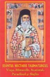 Sfantul Nectarie Taumaturgul. Viata, minunile, acatistul, paraclisul si slujba