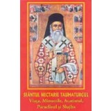 Sfantul Nectarie Taumaturgul. Viata, minunile, acatistul, paraclisul si slujba