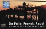 Casetă audio De Falla/ C&eacute;sar Franck / Ravel - Nights In The Gardens Of Spain, originală