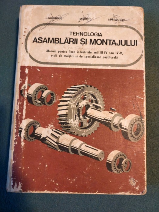 Tehnologia Asamblarii Si Montajului Manual Pentru Licee Industriale, 1976