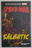 THE ULTIMATE SPIDER - MAN COLLECTION , MARVEL , SALBATIC de ROBERTO AGUIRRE - SACASA si ANGEL MEDINA , 2024 *BENZI DESENATE