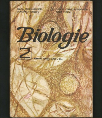 BIOLOGIE 2 MANUAL PENTRU CLASA A XI-A - ANUȚA ANDRI-IONESCU, CERBULESCU, STOICA foto